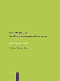Chemins de l'art - transfigurations du pragmatisme au zen
