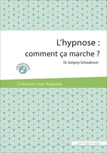 L'hypnose : comment ca marche ?