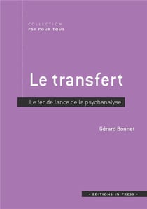 Le transfert - fer de lance de la psychanalyse