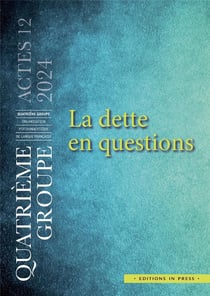 La dette en questions : Actes du IVe goupe