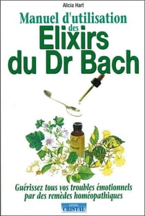 Manuel d'utilisation des élixirs floraux du Dr Bach