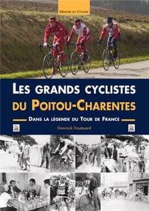 Les grands cyclistes du Poitou-Charentes