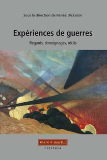 Expériences de guerres - regards, témoignages, récits