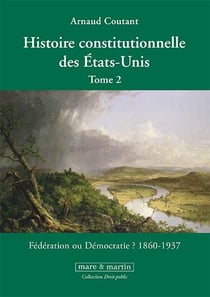 Histoire constitutionnelle des Etats-Unis Tome 2