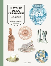 Histoire de la céramique t.2 : l'Europe