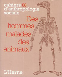 Cahiers d'anthropologie sociale Tome 8 : des hommes malades des animaux