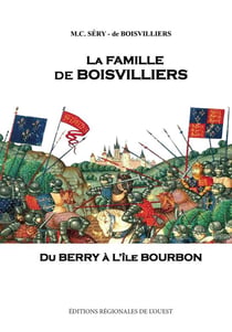 La famille de Boisvilliers : Du Berry à l'île Bourbon