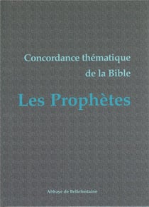 Concordance thématique de la bible - les prophètes