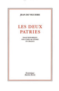 Les deux patries - essai historique sur l'idée de patrie en France (3e édition)
