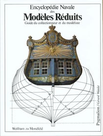 Encyclopedie navale des modeles reduits - guide du collectionneur et du modelist