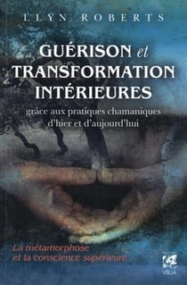 Guérison et transformation intérieures grâce à d'anciens rituels chamaniques d'hier et d'aujourd'hui - la métamorphose et la conscience supérieure