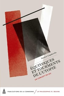 Équivoques et tourments de l'utopie : un concept en jeu