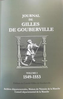 Journal de Gilles de Gouberville t.1 - 1549-1553