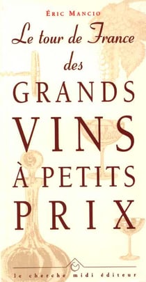 Le tour de france des grands vins a petits prix