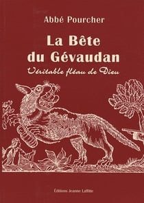 La bête du gévaudan - véritable fléau de dieu
