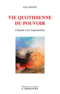 Vie quotidienne du pouvoir - chemin vers l'autonomie