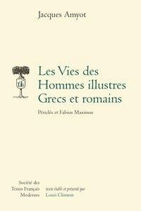 Les vies des hommes illustres grecs et romains - périclès et fabius maximus