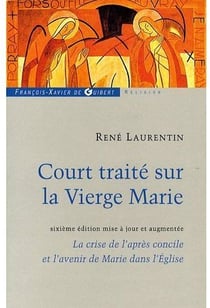 Court traite sur la vierge marie - la crise de l'après concile et l'avenir de marie dans l'église (6e édition)