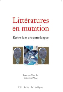 Littératures en mutation, écrire dans une autre langue