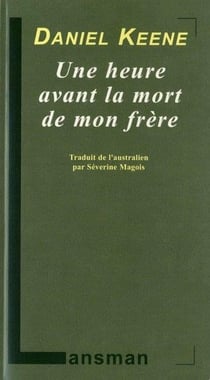 Une heure avant la mort de mon frère