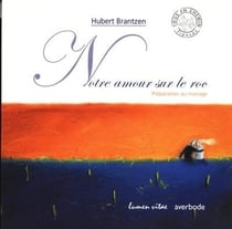 Notre amour sur le roc - préparation au mariage
