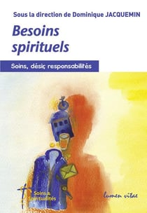 Besoins spirituels - Soins, désir, responsabilités