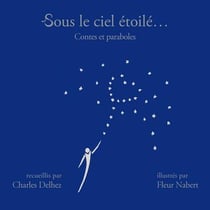 Sous le ciel étoilé... contes et paraboles