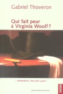 Qui Fait Peur A Virginia Woolf ?