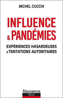 Influence & pandémies : expériences hasardeuses et tentations autoritaires