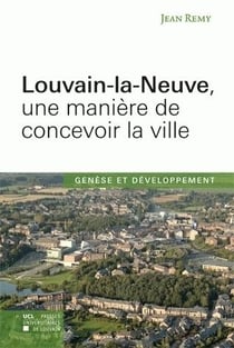 Louvain-la-neuve, une manière de concevoir la ville