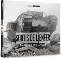 Sortis de l'enfer : 100 ans de tank