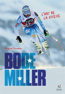 Bode Miller - l'art de la vitesse