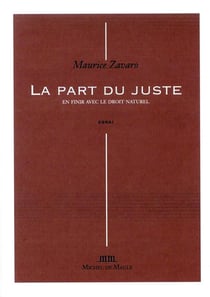 La part du juste - en finir avec le droit nature