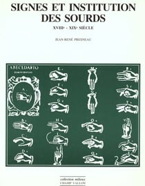 Signes et institutions des sourds, XVIIIe-XIXe siècle
