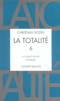 La totalite t.6 - la totalite realisee, l'histoire