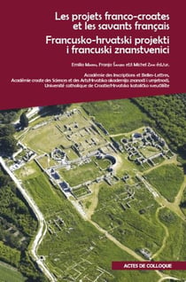 Les projets franco-croates et les savants francais qui se sont illustres dans la recherche et l