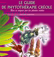 Le guide de phytothérapie créole