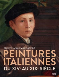 Peintures italiennes du XIII au XVIIIe siècle : musée Jacquemart-André