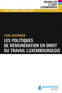 Les politiques de remunération en droit du travail luxembourgeois