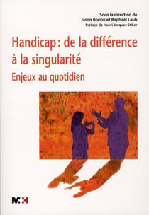 Handicap : de la différence à la singularité - enjeux au quotidien