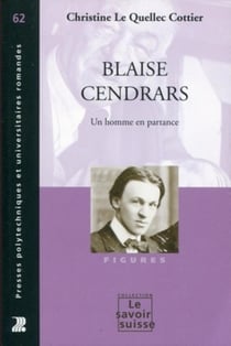 Blaise Cendrars - un homme en partance