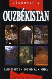 Ouzbékistan - samarcande, boukhara, khiva (3e édition)
