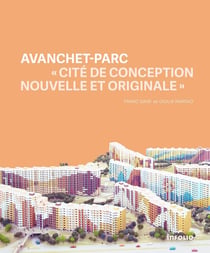 Avanchet-Parc - « cité de conception nouvelle et originale », 1969-1977