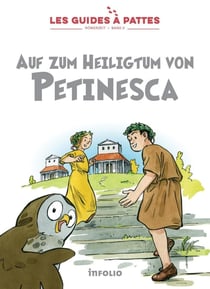 Les guides à pattes Tome 9 : Römerzeit - auf zum Heiligtum von Petinesca