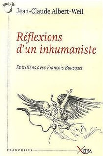 Réflexions d'un inhumaniste : Entretiens avec François Bousquet