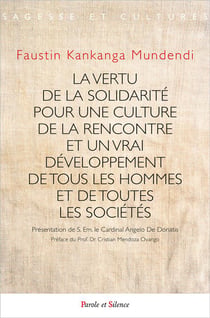 La vertu la solidarité pour une culture de la rencontre et un vrai développement de tous les hommes et de toutes les sociétés