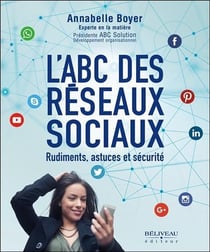 L'ABC des réseaux sociaux - rudiments, astuces et sécurité
