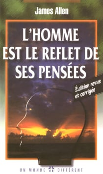 L'homme est le reflet de ses pensees