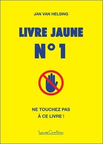 Livre jaune Tome 1 - ne touchez pas à ce livre