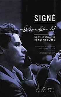 Signé glenn gould - correspondance